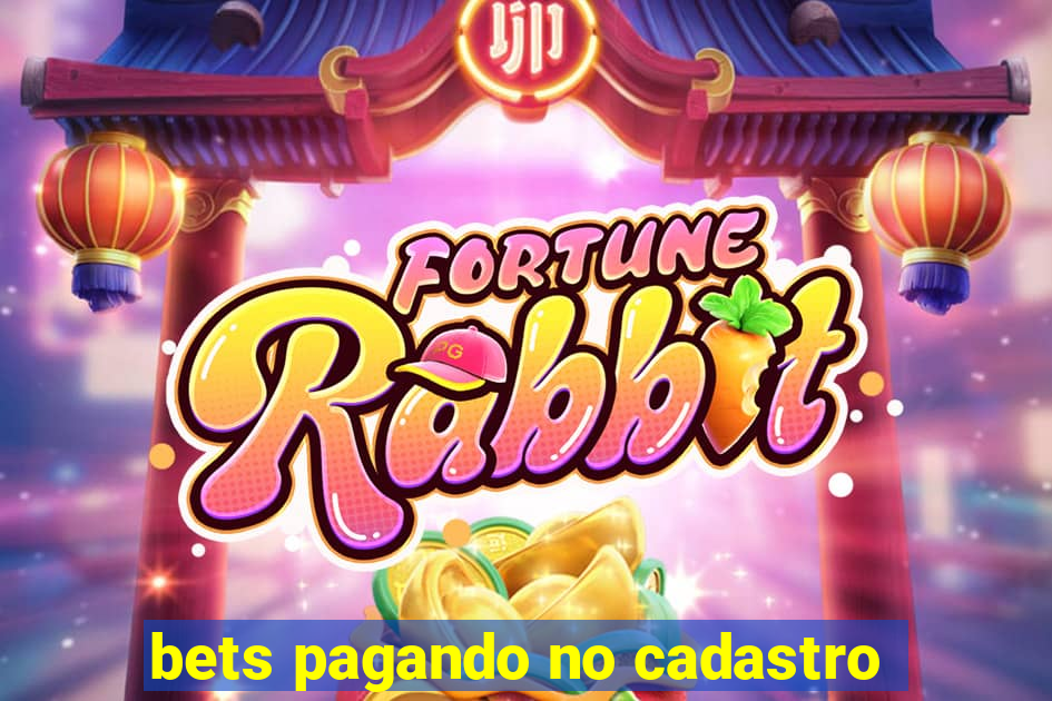 bets pagando no cadastro