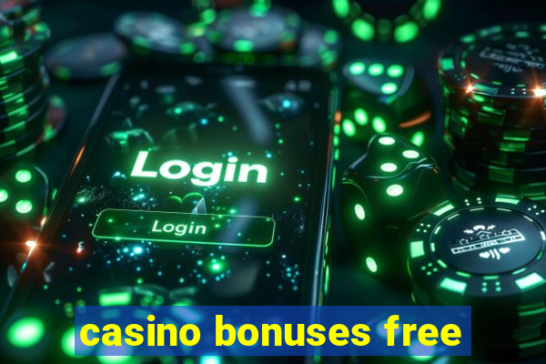 casino bonuses free