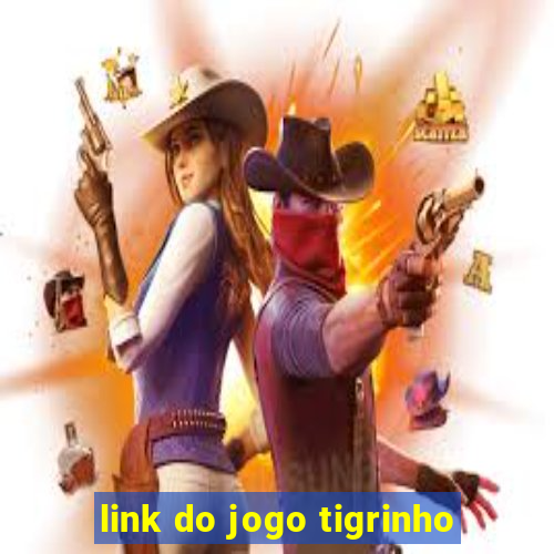 link do jogo tigrinho