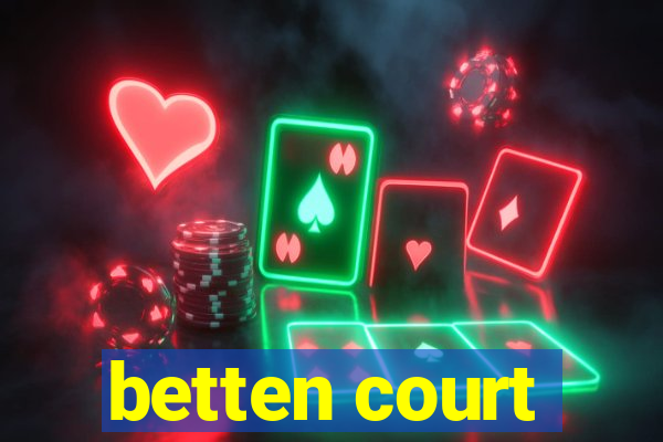 betten court