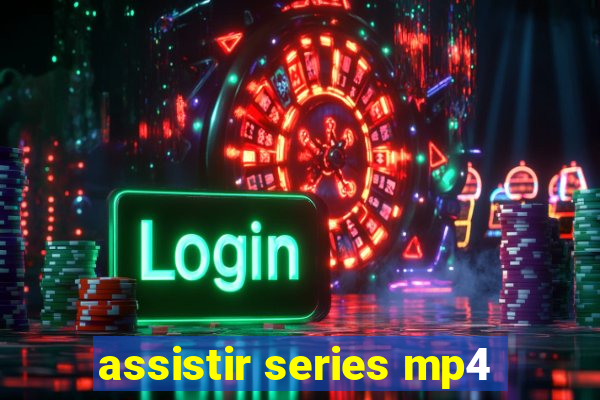 assistir series mp4