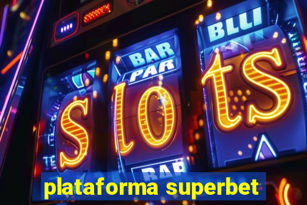 plataforma superbet