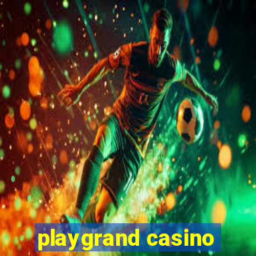 playgrand casino