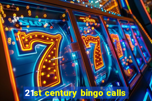 21st century bingo calls