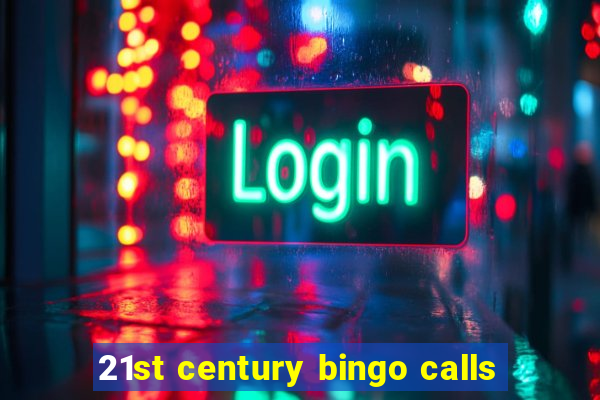 21st century bingo calls