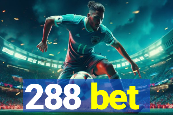 288 bet