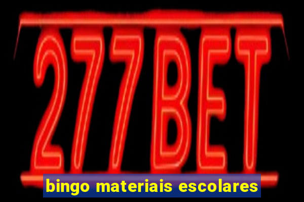 bingo materiais escolares