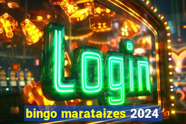 bingo marataizes 2024