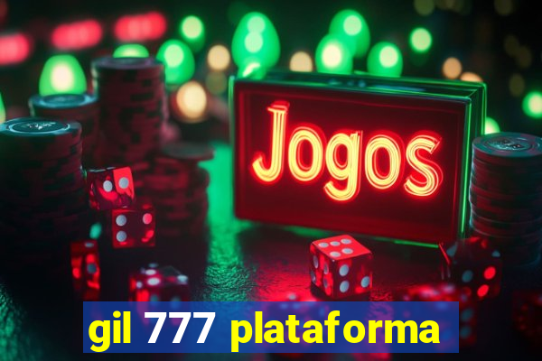 gil 777 plataforma