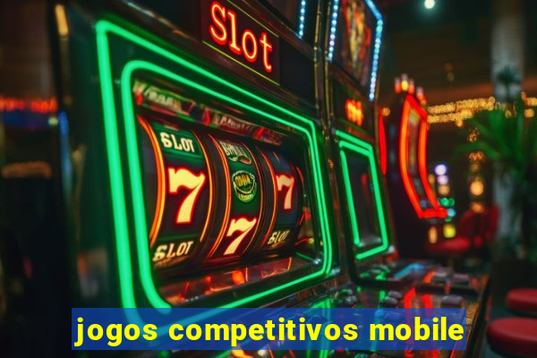 jogos competitivos mobile