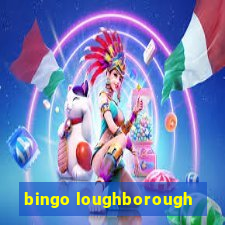 bingo loughborough