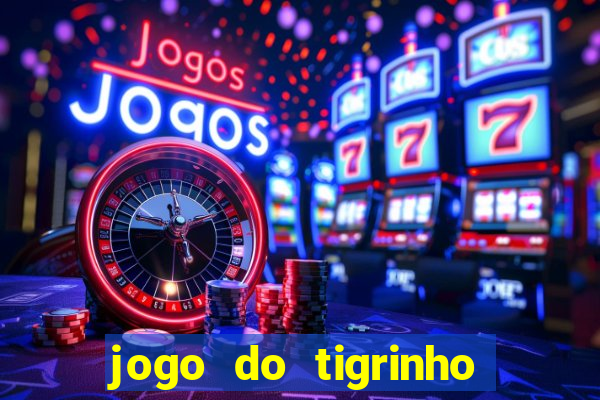 jogo do tigrinho big win