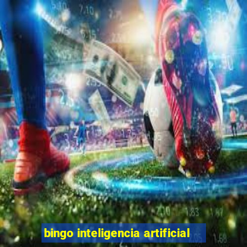 bingo inteligencia artificial