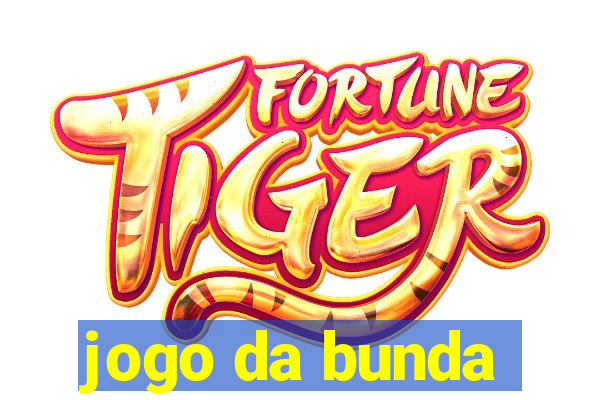 jogo da bunda