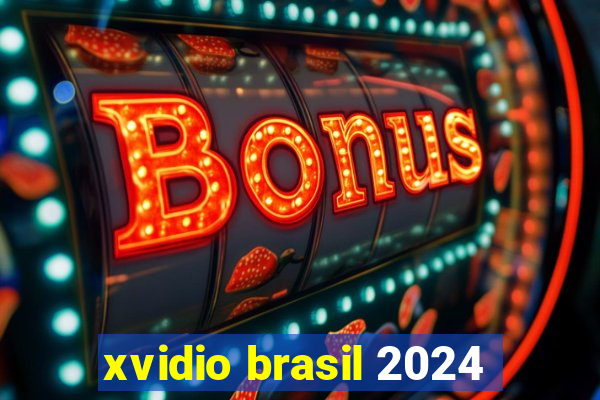 xvidio brasil 2024