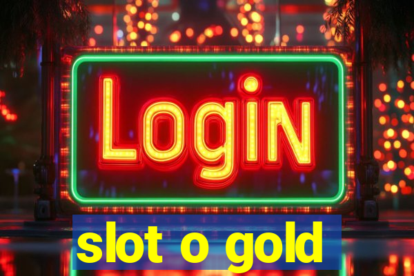 slot o gold