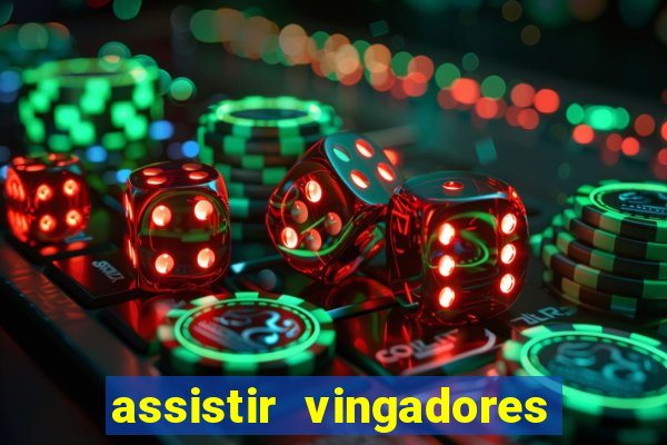 assistir vingadores guerra infinita dublado