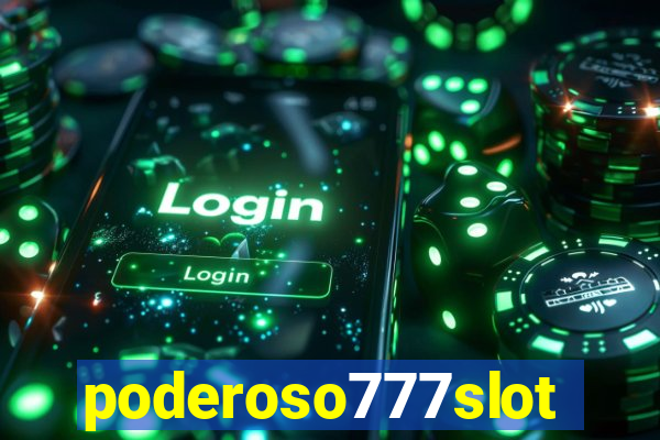 poderoso777slots