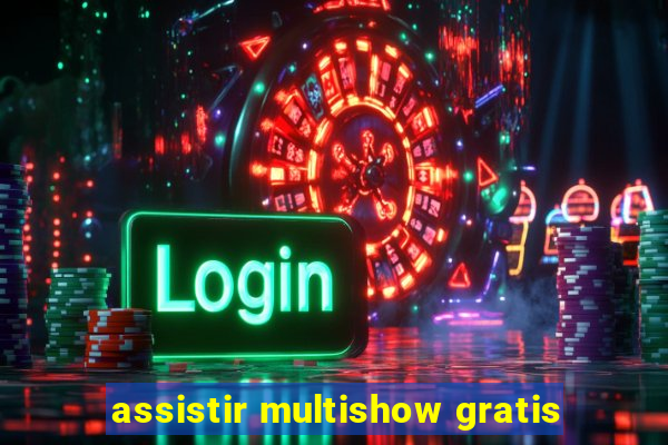 assistir multishow gratis