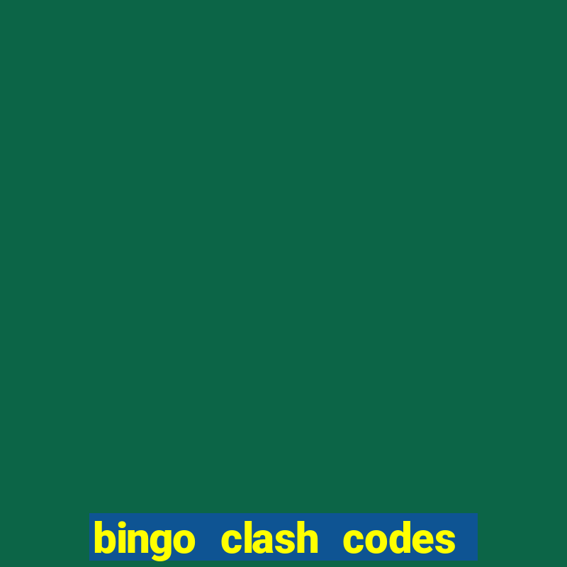 bingo clash codes for existing customers 2023