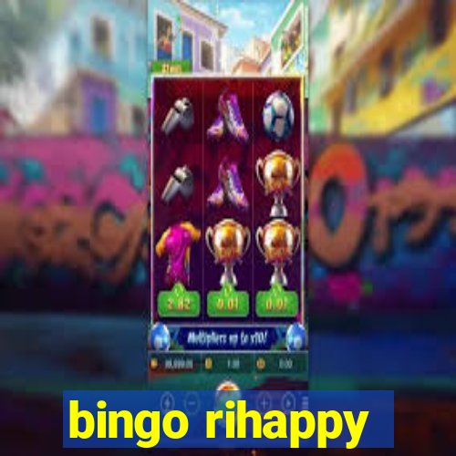 bingo rihappy