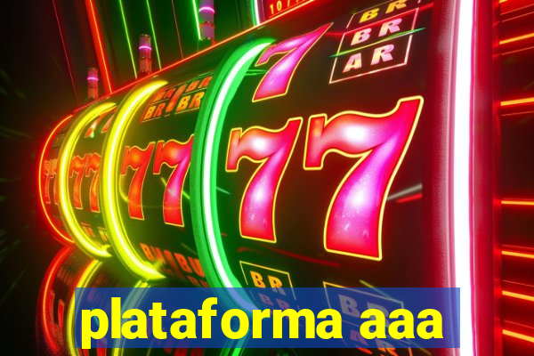 plataforma aaa