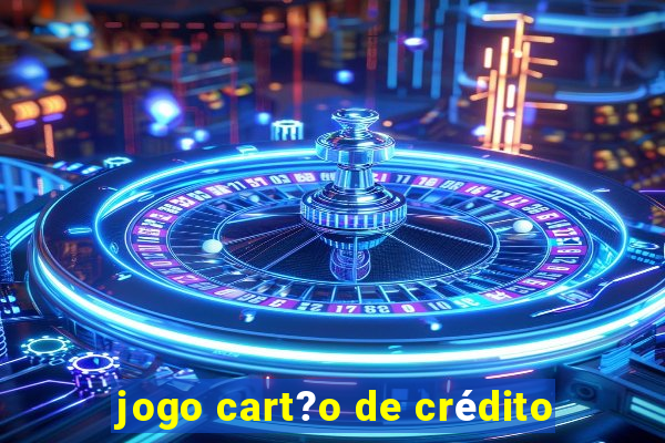 jogo cart?o de crédito