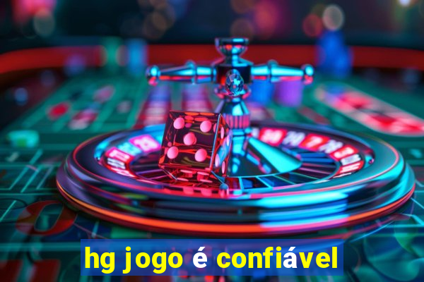 hg jogo é confiável