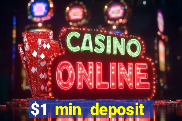 $1 min deposit casino canada