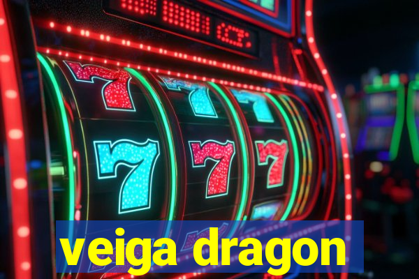 veiga dragon