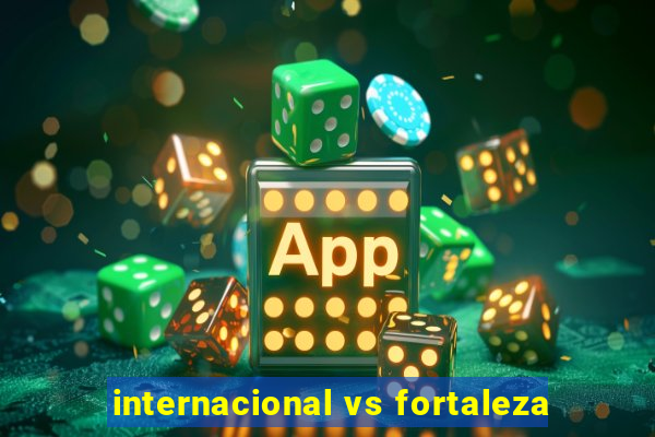 internacional vs fortaleza