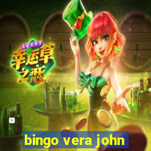 bingo vera john