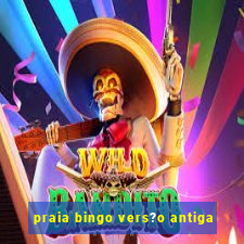 praia bingo vers?o antiga