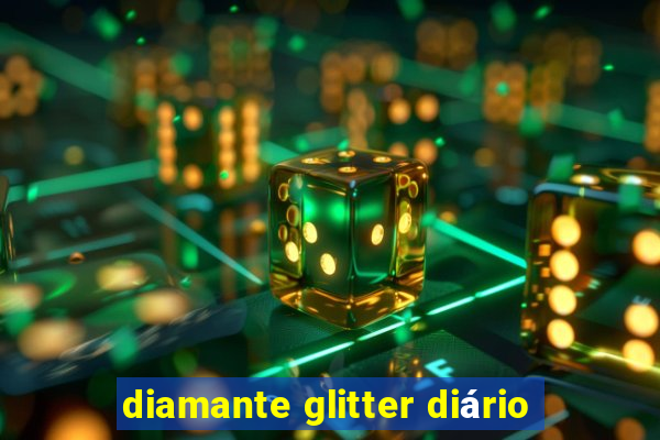 diamante glitter diário