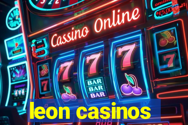 leon casinos