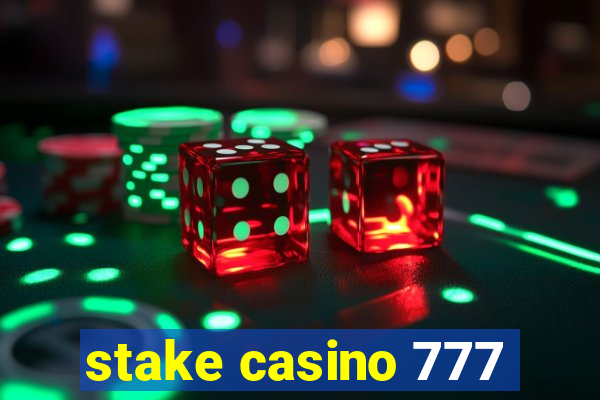 stake casino 777