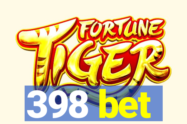 398 bet