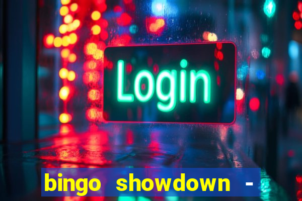 bingo showdown - bingo ao vivo