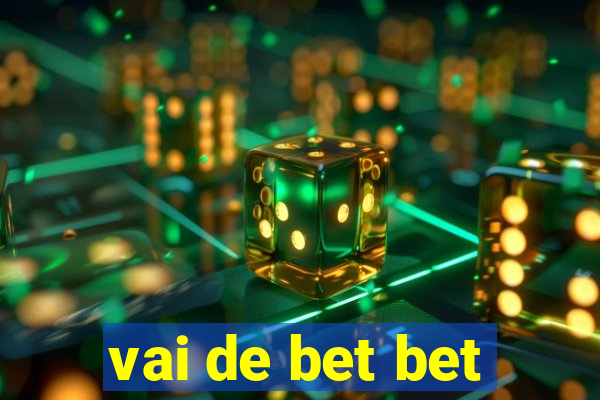 vai de bet bet