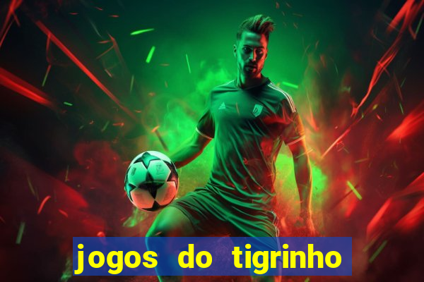 jogos do tigrinho com b?nus