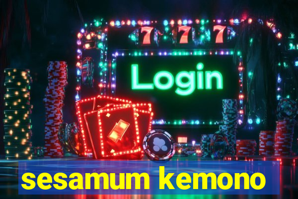 sesamum kemono