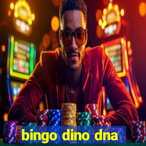 bingo dino dna