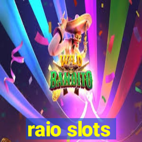 raio slots