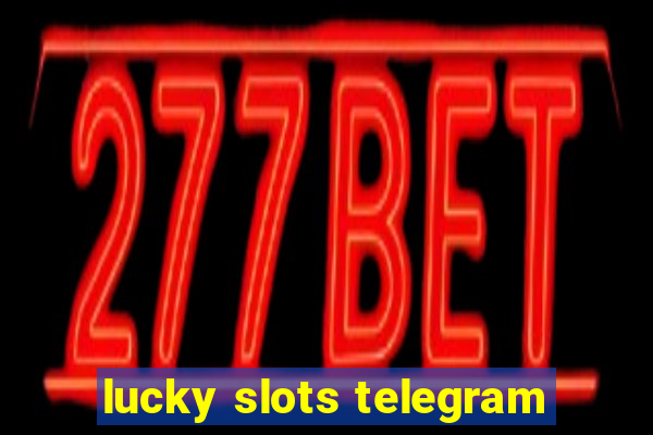 lucky slots telegram