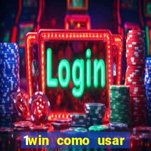 1win como usar bonus casino