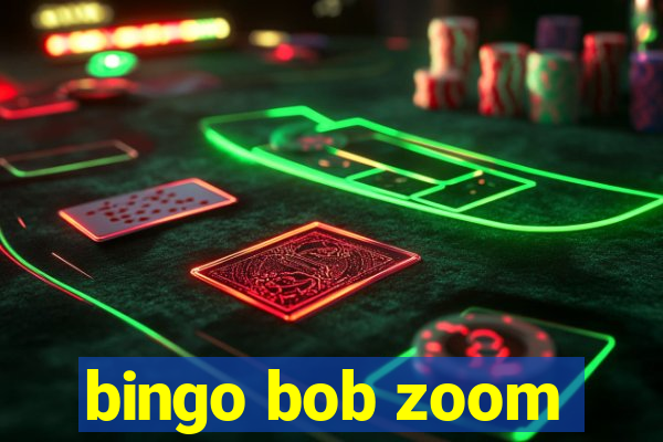 bingo bob zoom