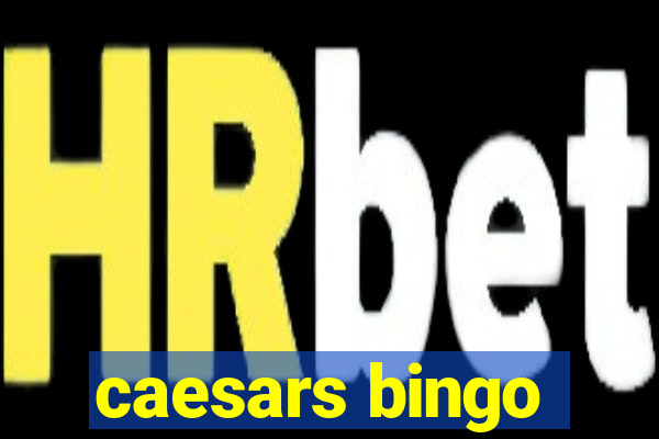 caesars bingo