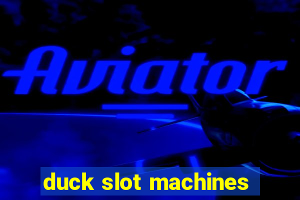 duck slot machines