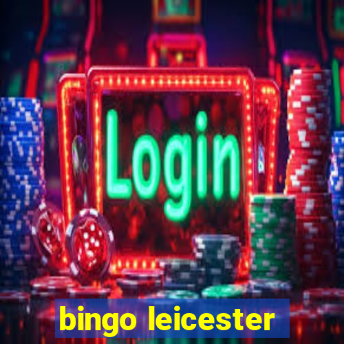 bingo leicester