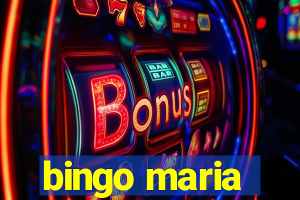 bingo maria